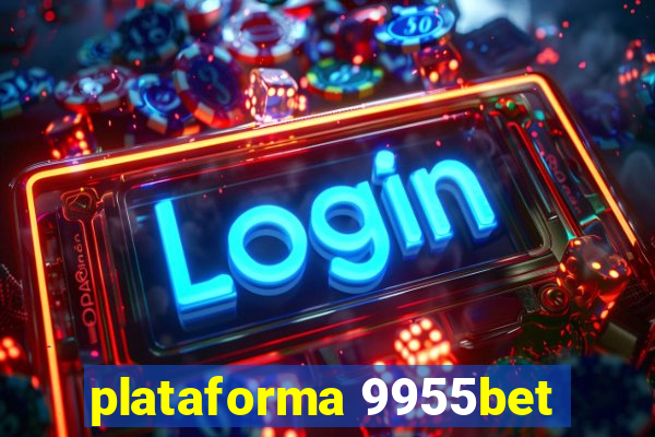 plataforma 9955bet